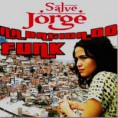 Salve Jorge – Na Batida do Funk (2013)